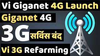 Vi Giganet 4G Service Launch | Vi 3G Service Shutdown in India | Vi 3G Spectrum Refarming in India