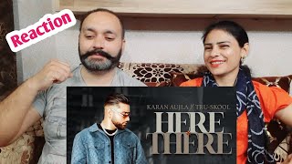 Reaction on Here ànd There| Tru-Skool | BTFU | New Punjabi Song 2021 | Latest Punjabi Songs 2021