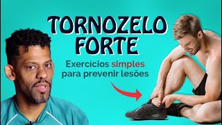 TORNOZELO FORTE - Blinde seu tornozelo contra dores e lesões com esses exercícios de  fortalecimento