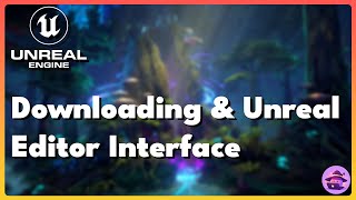 UE5 Learning - Download & Unreal Editor Interface