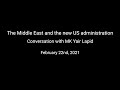 The Middle East and the new US administration- Day 1, Part 2