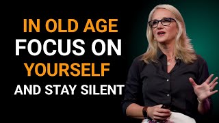 IN OLD AGE FOCUS ON YOURSELF AND STAY SILENT | MEL ROBBINS MOTIVATION