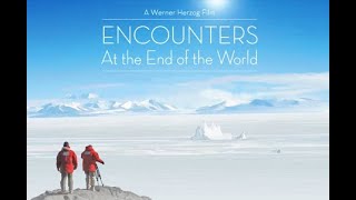 Antarctica - Encounters at the End of the World. Documentary