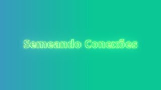 Semeando Conexões | EP 1 | Eliane Piconi