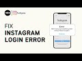 How to Fix Instagram Login Error 2023