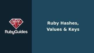 How To Use Ruby Hashes In the Most Effective Way