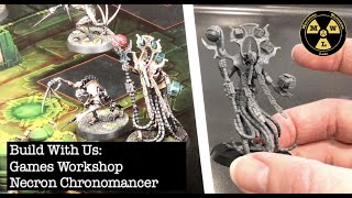 Build With Us: Games Workshop Necron Chronomancer