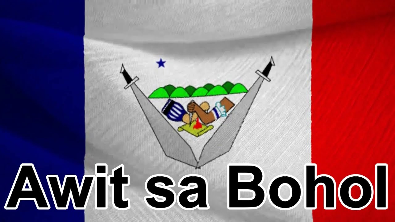 Bohol Hymn Awit Sa Bohol Youtube