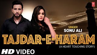Tajdar-E-Haram Latest Hindi Video Song Sonu Ali Feat. Sibbu Giri,Sushant Khanna,Awarnika Rajput