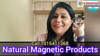 Ebiotorium Natural Magnetic Products. More Info Order \u0026 Joining +917015411368