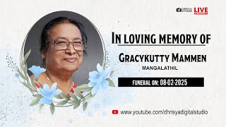 FUNERAL SERVICE | GRACYKUTTY MAMMEN | 08-02-2025 | 7. 45 AM