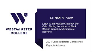 2021 Undergraduate Conference Keynote Address by Dr. Noël M. Voltz