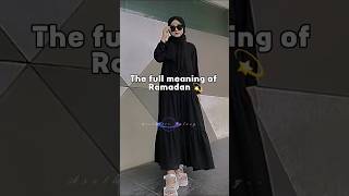 The full meaning of *Ramadan* 💫 #trending #ytshorts #viral #asethetic #ramadan #fypシ゚