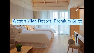 Westin Yilan Resort (Taiwan) #206 Premium Suite