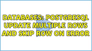 Databases: Postgresql update multiple rows and skip row on error