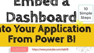 Embed a Dashboard into Your Application in 10 Simple Steps From Power BI TAIK18 (19-1) Power BI