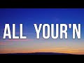 Tyler Childers - All Your'n (Lyrics)