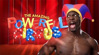 THE AMAZING POWERFUL CIRCUS