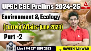 Environment Ecology Current Affairs June 2023 UPSC Prelims 2024-25 By Naveen Tanwar Sir #2