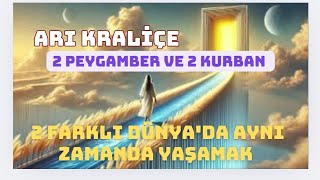 Arı kraliçe iki farklı yaşam iki peygamber ve iki kurban