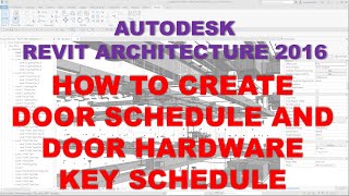 REVIT ARCHITECTURE 2016: HOW TO CREATE DOOR SCHEDULE AND DOOR HARDWARE KEY SCHEDULE