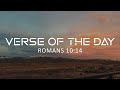 June 5, 2023 - Romans 10:14 // Verse of the Day