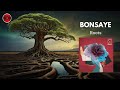 Bonsaye - Roots | YouTune