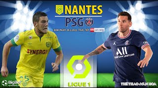 BÓNG ĐÁ PHÁP LIGUE 1 | Nantes vs PSG (3h00 ngày 20/2) trực tiếp ON Sports News. NHẬN ĐỊNH BÓNG ĐÁ
