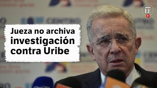 Jueza determina que la investigación contra Uribe no puede archivarse | El Espectador