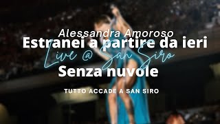Alessandra Amoroso - Estranei a partire da ieri/Senza nuvole - Live Tutto Accade a San Siro (2022)
