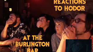 GAME OF THRONES Reactions to HODOR SCENE at Burlington Bar