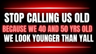 Stop Calling Us Old Because We 40 and 50 Years Old 🧓 WE LOOK YOUNGER THAN YALL YOUNG A$$ ‼️