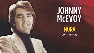 Nora - Johnny McEvoy [with Lyrics]