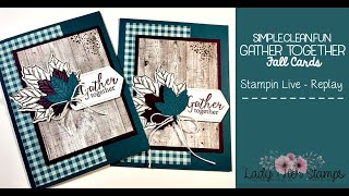 GATHER TOGETHER- FACEBOOK LIVE REPLAY- Fun Fall card using all NEW holiday product