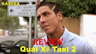 REVIEW PHIM QUÁI XẾ TAXI 2 || SAKURA REVIEW