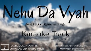 Nehu Da Vyah | Clean Karaoke | Lyrical Karaoke | Neha Kakkar | Rohanpreet Singh | MAA Studio