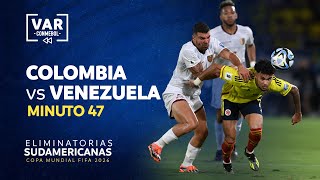 ELIMINATORIAS 2026 | REVISIÓN VAR | COLOMBIA vs. VENEZUELA | MINUTO 47