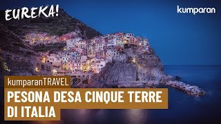 Pesona Desa Cinque Terre di Italia | EUREKA!