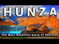 Hunza Valley | Most Beautiful Place on Earth I Northern Pakistan | Hunza valley documentary