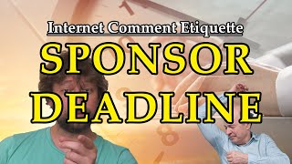 Internet Comment Etiquette: "End of Month Sponsor Deadline"