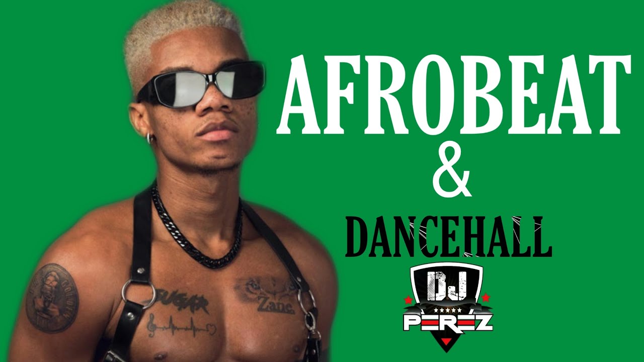 TOP NAIJA AFROBEAT VIDEO MIX | AFROBEAT MIX 2021 | DANCEHALL | DJ PEREZ ...