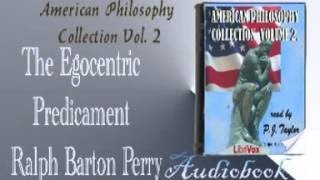 The Egocentric Predicament Ralph Barton Perry Audiobook