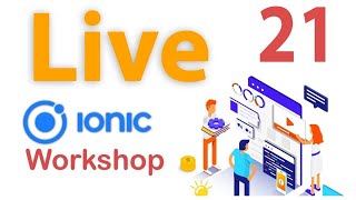 Mobile App Development - Ionic framework 5 and Capacitor - #Live 20