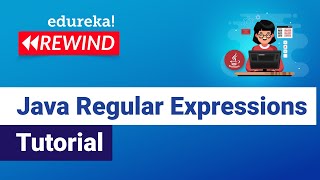 Java Regular Expressions Tutorial | Regular Expressions in Java | Edureka | Java Rewind - 1