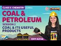 Coal and Petroleum | Session 2 - Coal and its Useful Products | CHEMISTRY | Grade 8 | CHAMPS 2024