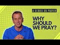 Why Should I Pray | Kingdom Learners