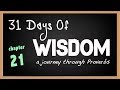 Proverbs 21 | 31 Days of Wisdom | A Journey Through the Book of Proverbs