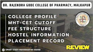 Dr. Rajendra Gode College of Pharmacy, Malkapur Review / cutoff,fees,hostel,placement / MHT-CET