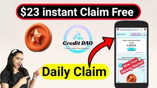 🔥$23 instant Claim Withdrawal Direct Binance Exchange | CreditDAO Daily Earn$2~$5👉Free with Proof🧾