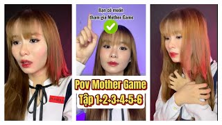 Lý Nguyễn Nhi / Pov Mother Game (Phần đầu)